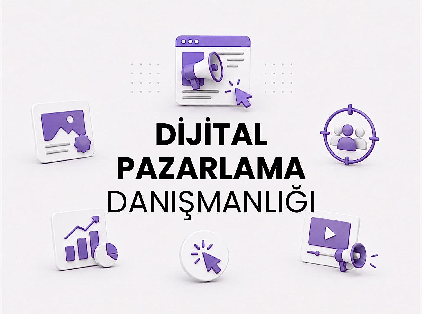 Dijital Pazarlama Danışmanlığı